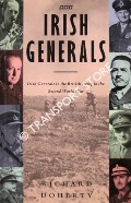 Irish Generals - in the British Army in the Second World War by DOHERTY, Richard